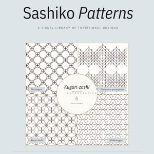 May include: A light blue cover with the title "Sashiko Patterns" and the text "Japanese Embroidery". The cover features six traditional Sashiko patterns, with the words "Kuguri-zashi" and "6 Patterns" in a circle.