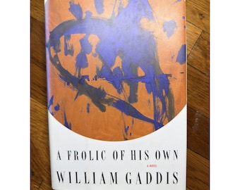 A Frolic of His Own William Gaddis 1994 HC DJ Signed First Edition Novel