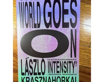 The World Goes On László Krasznahorkai Paperback New Directions Literary Fiction