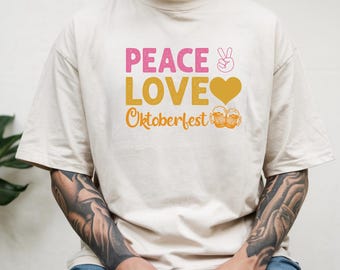 Peace Love Oktoberfest T-Shirt | Cute Beer Festival & Drinking Party Graphic Tee