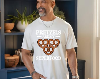 Pretzels Are My Superfood Shirt, Funny Foodie T-Shirt, Cute Pretzel Lover Gift, Graphic Tee, Snack Lover Shirt, Food Humor Shirt, Casual
