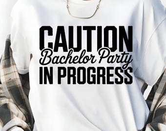 Caution Bachelor Party In Progress T-Shirt - Funny Groom Crew & Groomsmen Graphic Tee - Matching Wedding Party Shirt for Men