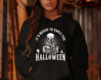 Retro Skeleton Halloween Hoodie, It's Never Too Early For Halloween Graphic Pullover, Cute Fall Outfit, Spooky Vibes Oversized Sweatshirt