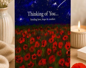 Pode incluir: Um cartão de felicitações com um campo de papoulas vermelhas sob um céu noturno azul escuro estrelado com uma estrela cadente. O texto diz, Thinking of You... Sending love, hope & comfort. O design usa tons de azul e vermelho profundos.