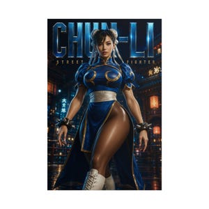 May include: A poster featuring Chun-Li from Street Fighter, wearing a blue qipao with gold trim, a white sash, and spiked wristbands. The character has dark hair in buns with white ribbons. The text CHUN-LI STREET FIGHTER appears in blue.