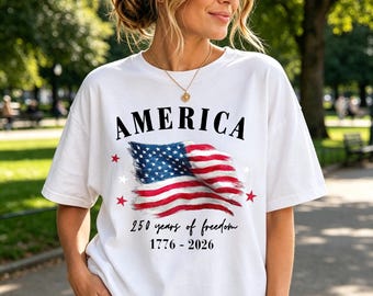 America 250 Years of Freedom Shirt, Patriotic USA Tee, 1776 2026 Anniversary Shirt, Fourth of July Shirt, Vintage American Flag T Shirt