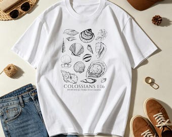 Seashell Colossians 1:16 T-Shirt, Christian Coastal Faith Graphic Tee, Ocean Bible Verse Casual Religious Top