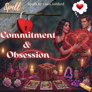 Incantesimo di impegno e ossessione di Liora / Rendilo devoto e consumato da te / Legame passionale e indissolubile, riincantesimo gratuito