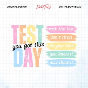 May include: A colorful digital design with the words "TEST DAY" in large, pastel-colored letters. The phrase "you got this" is written in a script font. Additional phrases include "rock the test," "don't stress," and "do your best."