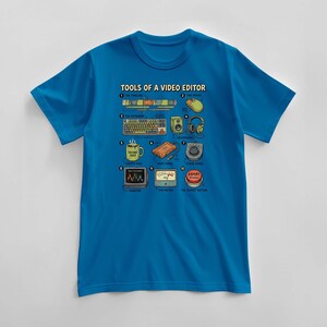 Tools Of A Video Editor T-Shirt, Creative Post Production Tee, Filmmaker Graphic Top, Cinema Student Apparel, Youtube Content Creator Gift Sapphire