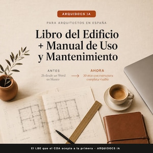 May include: Promotional image for Arquidocs IA, featuring architectural plans, a laptop, and a coffee cup. The text reads "Libro del Edificio + Manual de Uso y Mantenimiento" and highlights a time-saving benefit for architects in Spain.