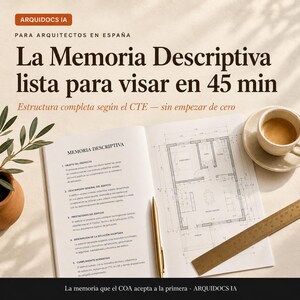 Könnte beinhalten: Ein offenes Buch mit Architekturplänen und spanischem Text, eine Tasse Kaffee und ein Stift. Der Text lautet "La Memoria Descriptiva lista para visar en 45 min" und "Estructura completa según el CTE - sin empezar de cero."