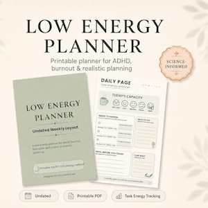 May include: A light green planner labelled "LOW ENERGY PLANNER" with "Undated Weekly Layout". The planner includes a daily page with sections for tasks and mood tracking. A "SCIENCE-INFORMED" badge is also visible.