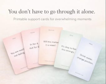 May include: Five pastel-coloured printable support cards for overwhelming moments. Each card has a different affirmation, including "You are reacting, not failing" and "Drink water, change position." The cards are displayed on a light background.