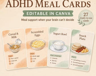 May include: ADHD Meal Cards with 27 ready-to-use cards editable in Canva. Four cards display meal ideas: Cereal & Milk, Scrambled Eggs, Yogurt Bowl, and Snack Plate, each featuring illustrations and simple steps for meal preparation and support.