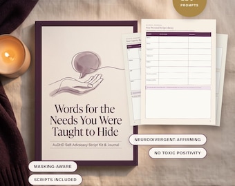 May include: A digital journal titled Words for the Needs You Were Taught to Hide, an AuDHD Self-Advocacy Script Kit. The cover features a line drawing of a hand holding a speech bubble. Includes 81 pages, 6 modules, and 150+ prompts for Goodnotes.