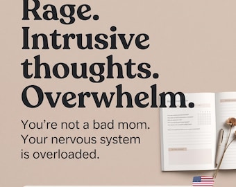 May include: A 50-page printable PDF workbook with a beige background featuring black text that reads: Rage. Intrusive thoughts. Overwhelm. You're not a bad mom. Your nervous system is overloaded. An open notebook with a pen and a dried flower are visible.