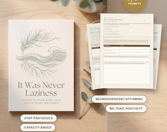 May include: A workbook titled It Was Never Laziness AuDHD Burnout & Nervous System Reset Workbook with a tree and wave line art illustration on the cover. The set includes internal pages with checklists and text, labeled A4 + US Letter, 170+ prompts.