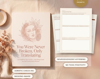 You Were Never Broken, Only Translating | AuDHD Unmasking Journal for Late Diagnosed Women | 140+ Prompts Guided PDF | A4 + US Letter