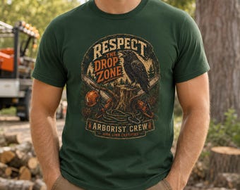 Arborist Crew-skjorta, respektera droppzonen trädklättrare grafisk t-shirt för trädvårdsarbetare