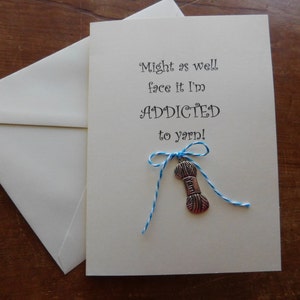 Yarn Lover Greeting Card: Addicted to Yarn Charm