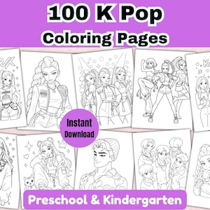 May include: A collection of black and white coloring pages featuring K-pop themed illustrations of groups and individuals in various outfits. The text 100 K Pop Coloring Pages, Instant Download, and Preschool & Kindergarten are clearly visible.