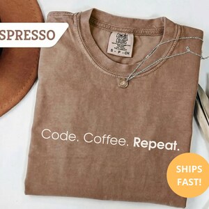 Funny Programmer Shirt | Code Coffee Repeat | Coding Humor Graphic Tee | Developer Shirt | Gift for Programmer | Comfort Colors 1717