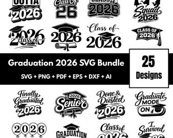 May include: A collection of 25 graduation-themed SVG designs for the class of 2026. The designs include phrases like "Straight Outta 2026," "Class of 2026," and "Graduation Squad 2026," in black and white.