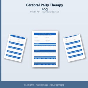 May include: A digital download of a Cerebral Palsy Therapy Log. The printable PDF features a blue and white design with sections for patient information, session logs, and equipment tracking. The text "Cerebral Palsy Therapy Log" is at the top.
