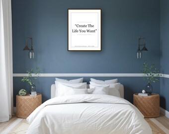 Create The Life You Want Printable Wall Art, Motivational Digital Download