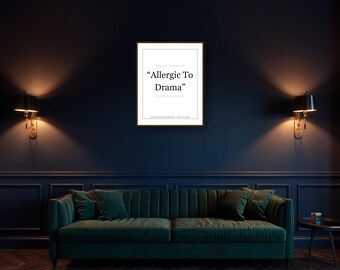 Allergic To Drama Printable Wall Art, Funny Quote Digital Download