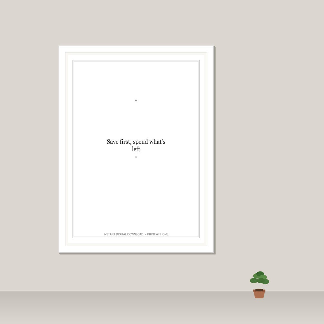 Save First Spend What's Left Printable Wall Art | Money Saving Quote ...