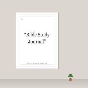 Könnte beinhalten: Ein weiß gerahmter Druck mit dem Text "Bible Study Journal" in minimalistischem Design. Der Druck hat einen dünnen weißen Rand und einen neutralen Hintergrund. Der untere Teil des Drucks lautet "INSTANT DIGITAL DOWNLOAD • PRINT AT HOME".