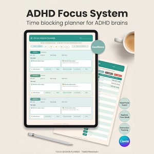 May include: An ADHD Focus System time-blocking planner is displayed on a tablet, with a stylus, a cup of coffee, and a printed planner. The tablet screen shows a focus session planner. The text on the image says "ADHD Focus System" and "Time blocking planner for ADHD brains."