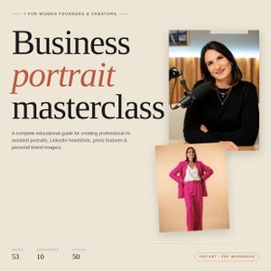 May include: A beige graphic with the text "Business portrait masterclass" in black and coral. The image includes two photos of a woman, one in a black top and the other in a pink suit. The guide covers AI-assisted portraits, LinkedIn headshots, and personal brand imagery.