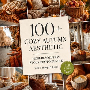 May include: A digital collage of autumn-themed stock photos featuring a pie, a living room, a basket of apples, a street scene, a porch, a bedroom, a reading nook, and a coffee mug, with text reading 100+ COZY AUTUMN AESTHETIC HIGH-RESOLUTION STOCK PHOTO BUNDLE 3600 x 4800 px 3:4 ratio PLR & MRR.