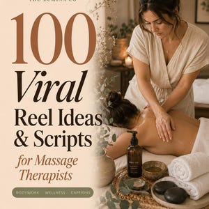 May include: A digital product cover titled 100 Viral Reel Ideas & Scripts for Massage Therapists by The Lumina Co. The image features a massage therapist performing bodywork on a client, with a bottle of body oil, stones, and towels nearby.
