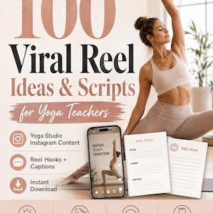 May include: A digital marketing resource titled 100 Viral Reel Ideas & Scripts for Yoga Teachers. It includes a smartphone displaying an Instagram interface, two printed templates with sections for hook, script, and caption, and icons for content.