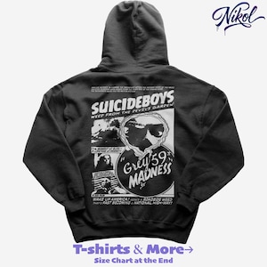 May include: Dark grey hoodie with a graphic design for "SUICIDEBOYS" and the text "WEED FROM THE DEVIL'S GARDEN." The design includes a black and white image with the words "Grey 59 Madness." The hoodie also has the text "T-shirts & More" and "Size Chart at the End."