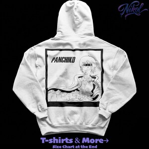 Puede incluir: Una sudadera con capucha blanca con un gráfico en blanco y negro en la espalda. El gráfico presenta la palabra "PANCHIKO" encima de una ilustración de una persona. El texto "T-shirts & More" y "Size Chart at the End" están en la parte inferior.