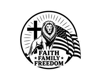 Faith Family Freedom SVG PNG JPG: Patriotic Lion Cut File, Christian Cross Graphic, American Flag Art, Veteran Gift, Instant Download