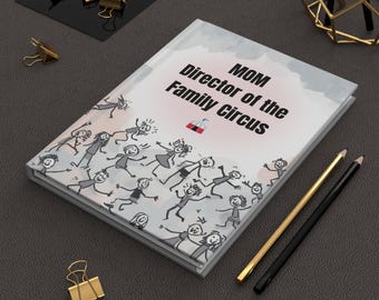 Gifts for Moms “Mom Director of the Family Circus” Hardcover Journal | Funny Mom Notebook