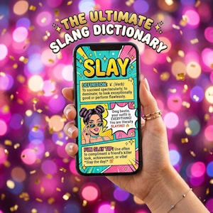 May include: A smartphone displays a pop art style definition of the word "SLAY" from "THE ULTIMATE SLANG DICTIONARY". The screen features a comic-style illustration of a woman with sunglasses and text bubbles. The background is a bokeh of pink and gold.