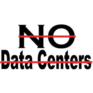 May include: A white background with the words "NO Data Centers" in black, with a red line through each word. The text is in a bold, sans-serif font.