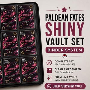 May include: A black binder displaying trading cards from the Paldean Fates Shiny Vault Set. The cards are in protective sleeves and feature various Pokémon characters. The binder also has text that says "Complete Set" and "Build Your Shiny Vault."