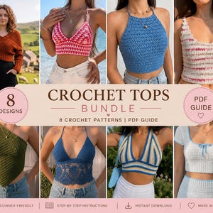 Peut inclure: Un ensemble numérique de 8 modèles de hauts au crochet présentant divers styles, notamment des dos nus, des crop tops et des manches courtes dans des tons rouille, rose, bleu, blanc et vert olive. Le texte indique CROCHET TOPS BUNDLE, 8 DESIGNS, PDF GUIDE.