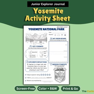May include: A Yosemite Activity Sheet from the Junior Explorer Journal. The sheet features a black and white illustration of Yosemite National Park, with prompts for activities like "I Spy Yosemite" and "Explorer's Reflections." Includes a "My Vision Board" and a "Mission Complete" section.