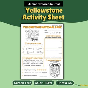 May include: A black and white Yellowstone Activity Sheet for children. The sheet includes a section to draw a vision board, a section to rate the day, and a section to write about the mission. The sheet also includes the text "Junior Explorer Journal".