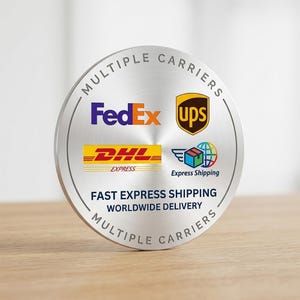 May include: A circular, silver-coloured emblem featuring the logos of FedEx, UPS, DHL Express, and Express Shipping. The text "MULTIPLE CARRIERS" and "FAST EXPRESS SHIPPING WORLDWIDE DELIVERY" are also displayed.