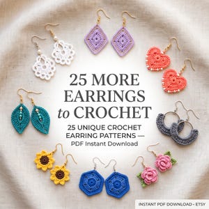 Op de afbeelding: Een verzameling gehaakte oorbellen gerangschikt in een cirkel rond de tekst 25 MORE EARRINGS to CROCHET 25 UNIQUE CROCHET EARRING PATTERNS — PDF Instant Download. De oorbellen bevatten witte, lavendelkleurige, koraalkleurige, blauwgroene, grijze, gele, blauwe en roze ontwerpen.